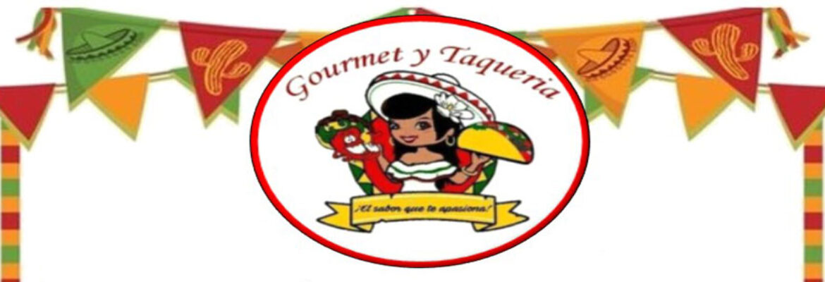 Gourmet y Taqueria